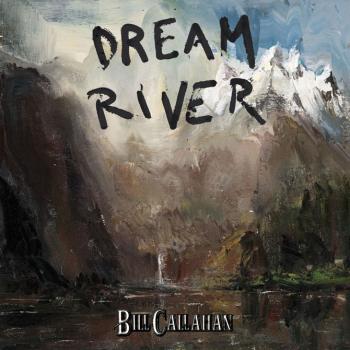 BillCallahan-DreamRiver.jpg